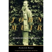 John Muir: Rediscovering America [Paperback - Used]