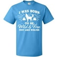 thumbnail image 3 of Inktastic I was Born to be Wild and Free with Wolf and Mountains T-Shirt, 3 of 5