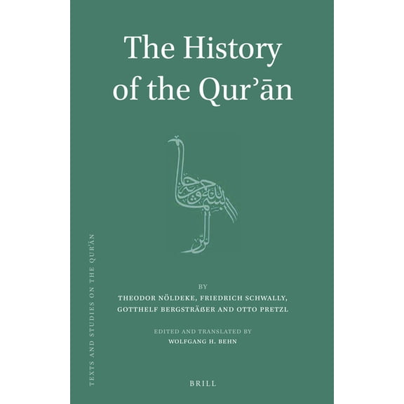 Texts and Studies on the Qurʾā The History of the Qurʾān: By Theodor Nöldeke, Book 8, (Paperback)