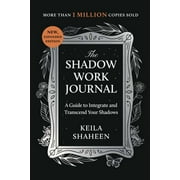 The Shadow Work Journal : A Guide to Integrate and Transcend Your Shadows (Paperback)