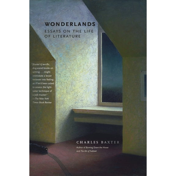 Wonderlands: Essays on the Life of Literature