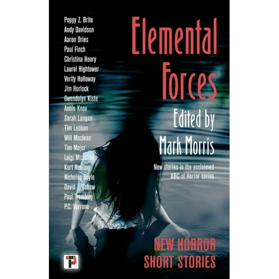 The Flame Tree Book of Horror Elemental Forces: Horror Short Stories, (Paperback)