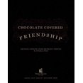 thumbnail image 1 of Pre-Owned Chocolate Covered Friendship (Hardcover) 1404105255 9781404105256, 1 of 1