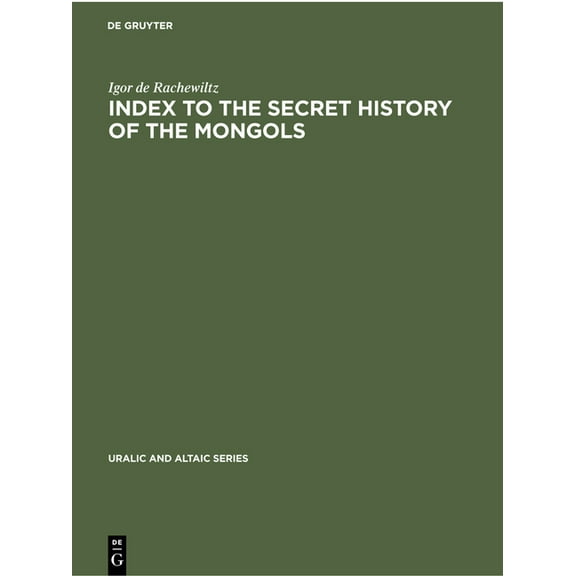 Uralic and Altaic Index to the Secret History of the Mongols, Book 121, (Hardcover)