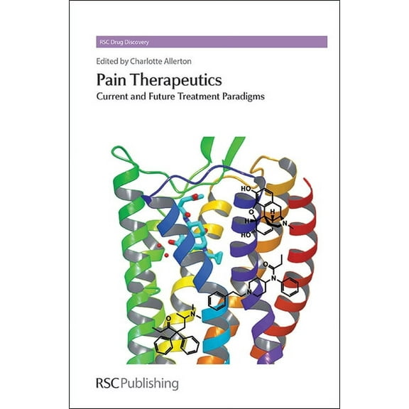 Drug Discovery Pain Therapeutics: Current and Future Treatment Paradigms, Book 35, (Hardcover)