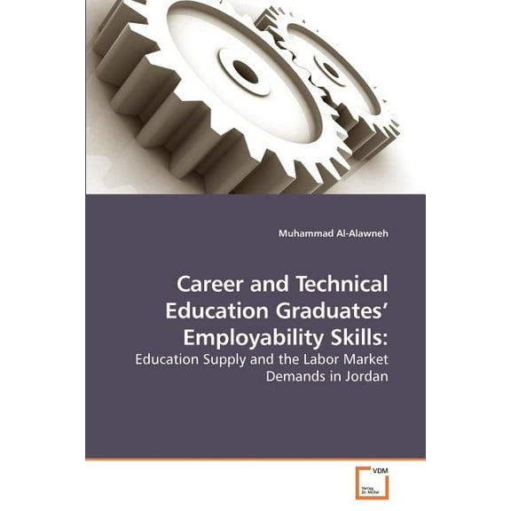 Career and Technical Education Graduates' Employability Skills, (Paperback)