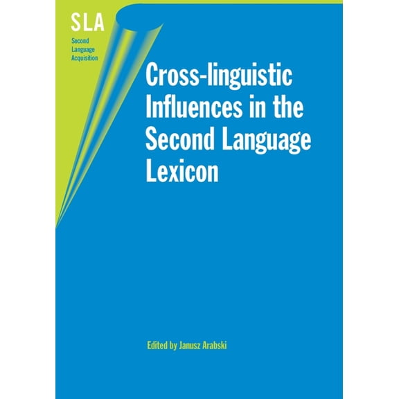 Second Language Acquisition Cross-Linguistic Infl -Nop/028, Book 17, (Hardcover)