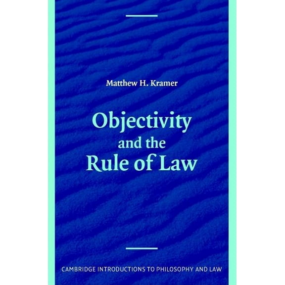 Cambridge Introductions to Philosophy an Objectivity and the Rule of Law, (Paperback)