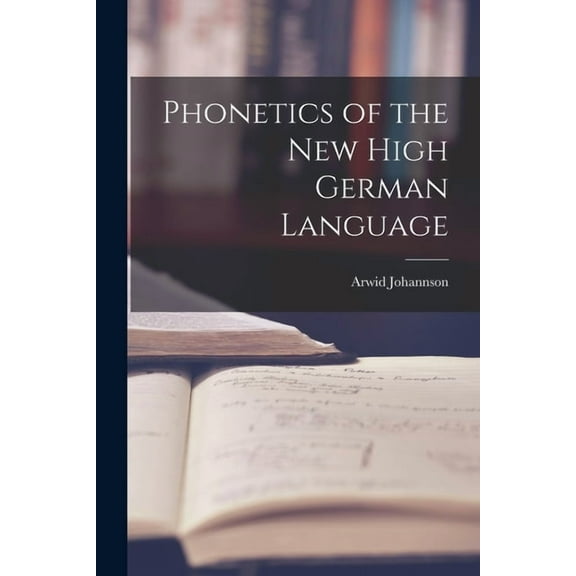 Phonetics of the New High German Language (Paperback)