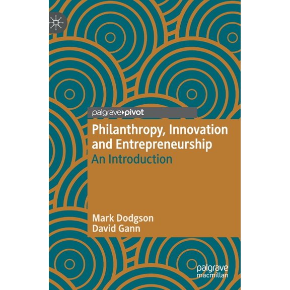 Philanthropy, Innovation and Entrepreneurship: An Introduction, (Hardcover)