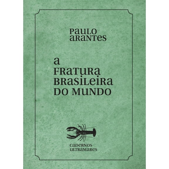 A fratura brasileira do mundo, (Paperback)