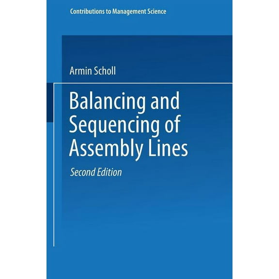 Contributions to Management Science Balancing and Sequencing of Assembly Lines, (Paperback)