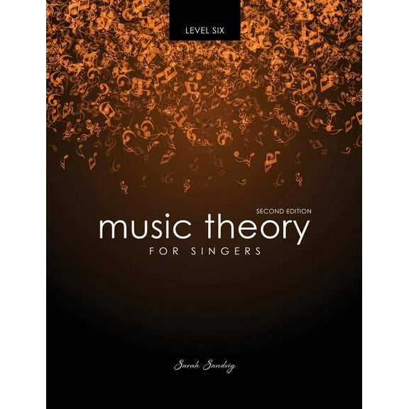 Music Theory for Singers Level Six, (Paperback)