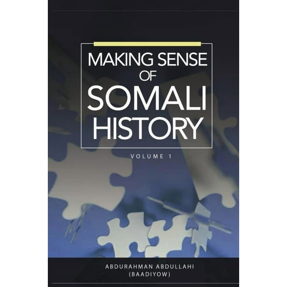Making Sense of Somali History: Volume 1 (Paperback)