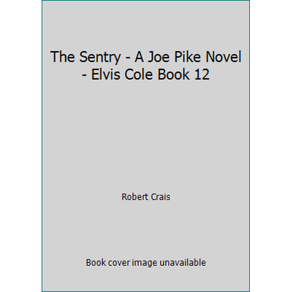 Pre-Owned The Sentry - A Joe Pike Novel - Elvis Cole Book 12 (Unknown) 1407248413 9781407248417