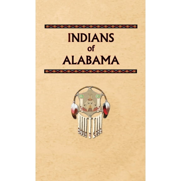 Encyclopedia of Native Americans Indians of Alabama, Book AL, (Hardcover)