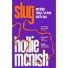 Slug: And Other Things I've Been Told to Hate (Hardcover - Used) 0349726353 9780349726359