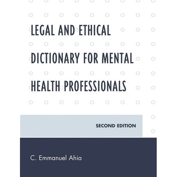 Legal and Ethical Dictionary for Mental Health Professionals, (Paperback)