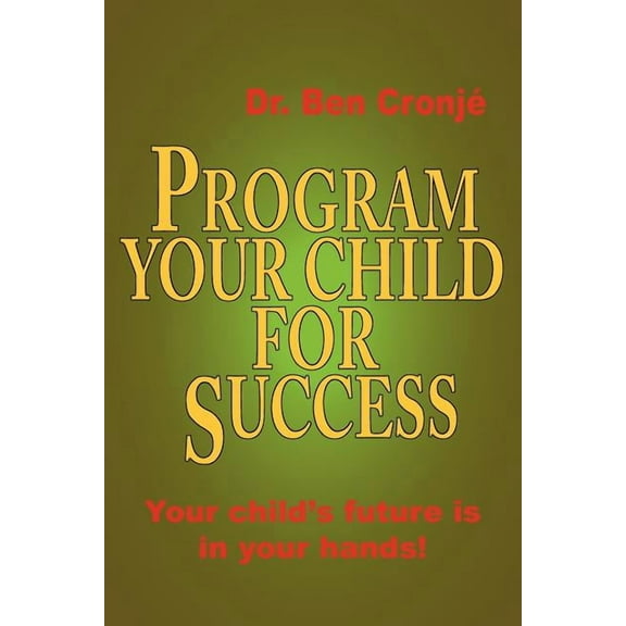 Program Your Child for Success