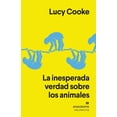thumbnail image 1 of LA INESPERADA VERDAD SOBRE LOS ANIMALES, ANAGRAMA LUCY COOKE, 1 of 2