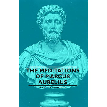 The Meditations of Marcus Aurelius - eBook