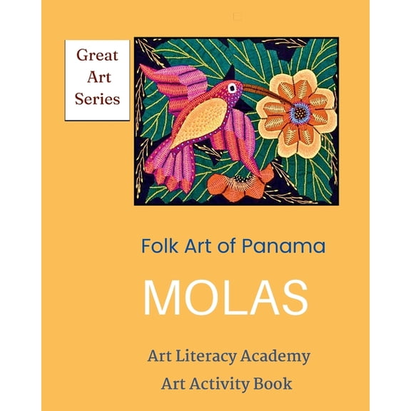 Great Art Molas: Folk Art of Panama, (Paperback)