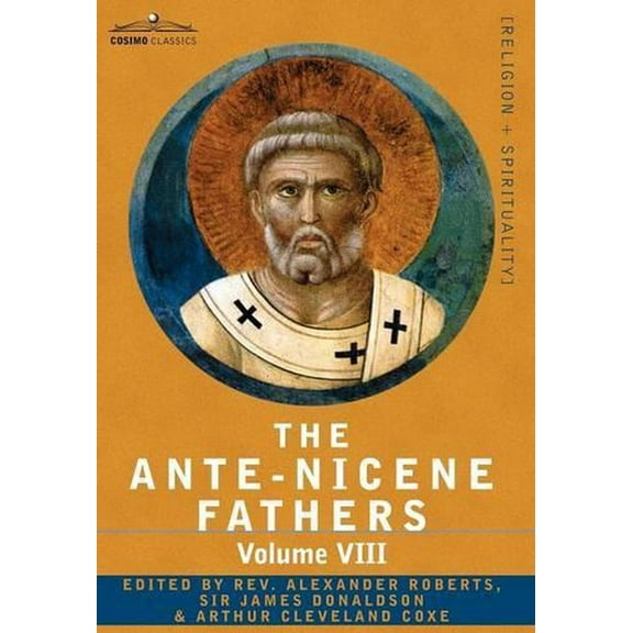 The Ante-Nicene Fathers (Hardcover)