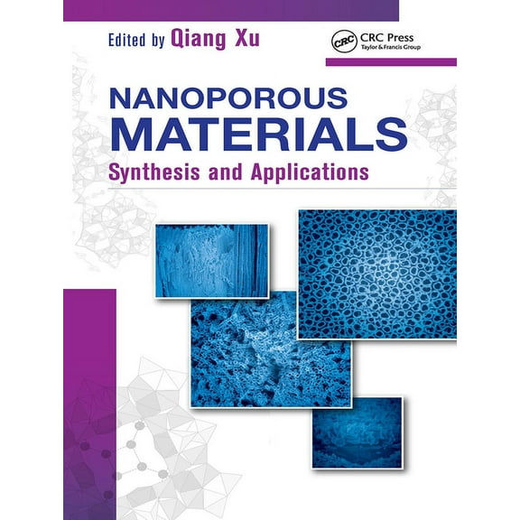 Nanoporous Materials: Synthesis and Applications, (Hardcover)