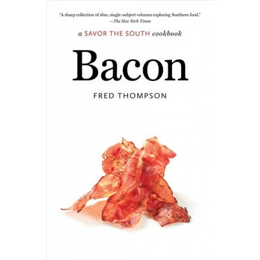 Savor the South Cookbooks: Bacon: a Savor the South cookbook (Paperback)