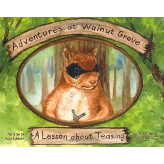 Pre-Owned Adventures at Walnut Grove: A Lesson about Teasing (Hardcover) 0979268605 9780979268601