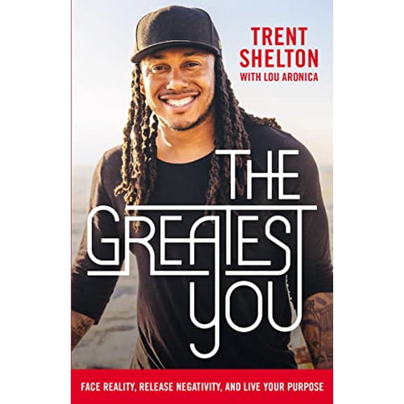 Pre-Owned The Greatest You: Face Reality, Release Negativity, and Live Your Purpose (Hardcover) 1400207932 9781400207930