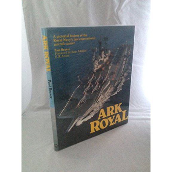 Pre-Owned Ark Royal: A pictorial history of the Royal Navy's last conventional aircraft carrier, 9780850593815, 0850593816, Hardcover, First Edition edition