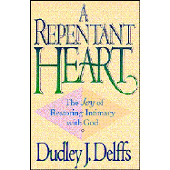 Pre-Owned A Repentant Heart: The Joy of Restoring Intimacy with God (Paperback) 0891098771 9780891098775