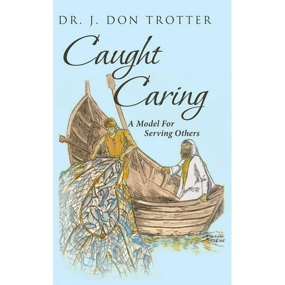 Caught Caring: A Model for Serving Others (Hardcover)