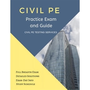 Pre-Owned Civil PE Practice Exam and Guide: Full Breadth Exam, Detailed Solutions, Exam-Day Info, and Study Schedule