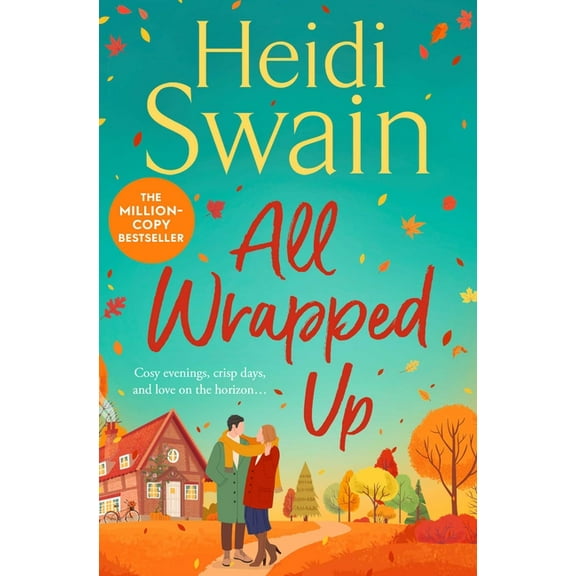 All Wrapped Up: The Brand-New Uplifting and Completely Heart-Warming Seasonal Romance from the Sunday Times Bestseller., (Paperback)