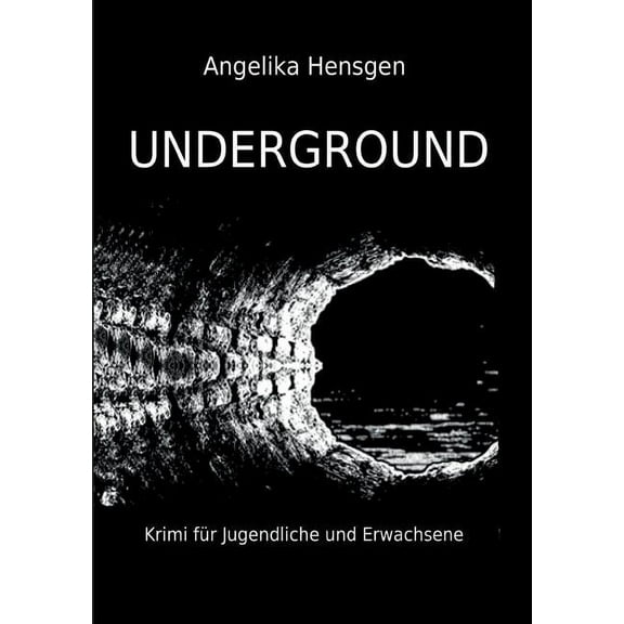 UNDERGROUND - Krimi für Jugendliche und Erwachsene (Paperback)
