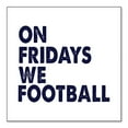 thumbnail image 1 of DistinctInk Custom Bumper Sticker - 3" x 3" Decorative Decal - White Background - On Fridays We Football, 1 of 2