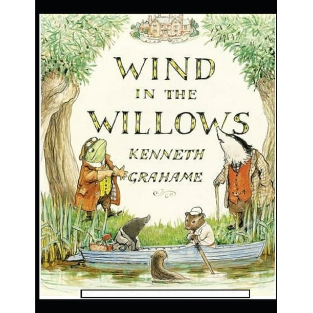 The Wind in the Willows Annotated (Paperback) - Walmart.com - Walmart.com