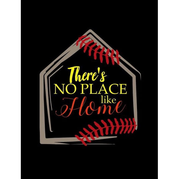 There's No Place Like Home: College Ruled Composition Notebook For Baseball Sports Fans, (Paperback)