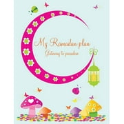 My Ramadan Plan - Gateway to Paradise (girl) (Paperback)