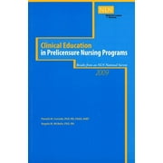 Nln: Clinical Education in Prelicensure Nursing Programs (Paperback)