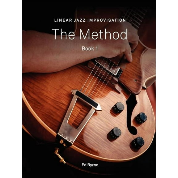 Linear Jazz Improvisation Method Book I, (Paperback)