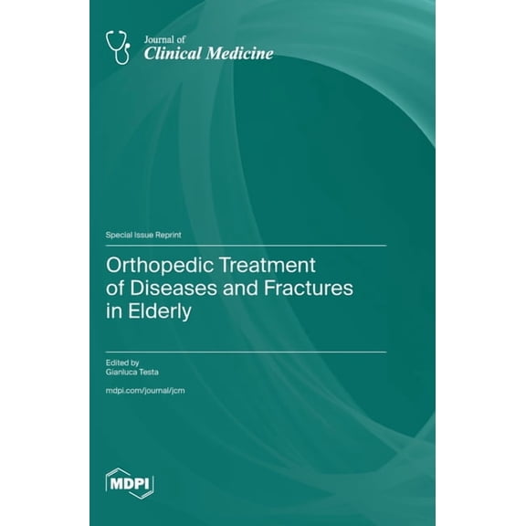 Orthopedic Treatment of Diseases and Fractures in Elderly, (Hardcover)