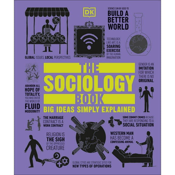 The Sociology Book: Big Ideas Simply Explained by Sarah Tomley (Paperback), Political & Social Sciences, English