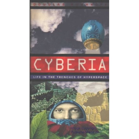 Pre-Owned Cyberia: Life in the Trenches of Hyperspace (Hardcover) 006251010X 9780062510105