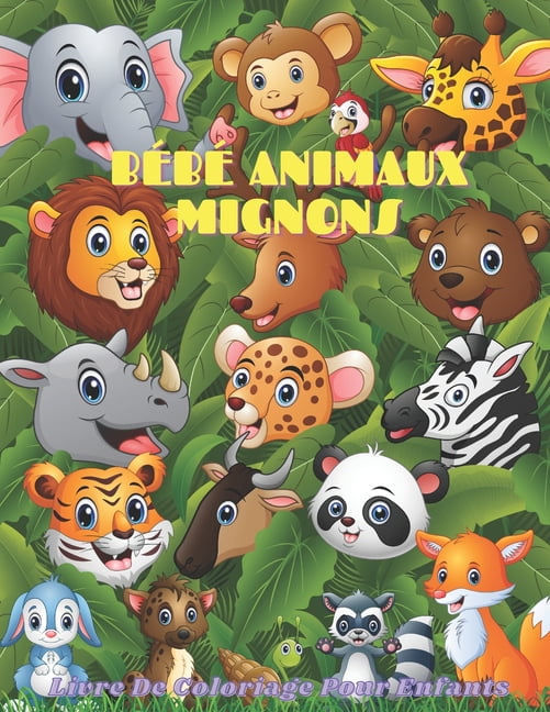 Bebe Animaux Mignons Livre De Coloriage Pour Enfants Paperback Walmart Com
