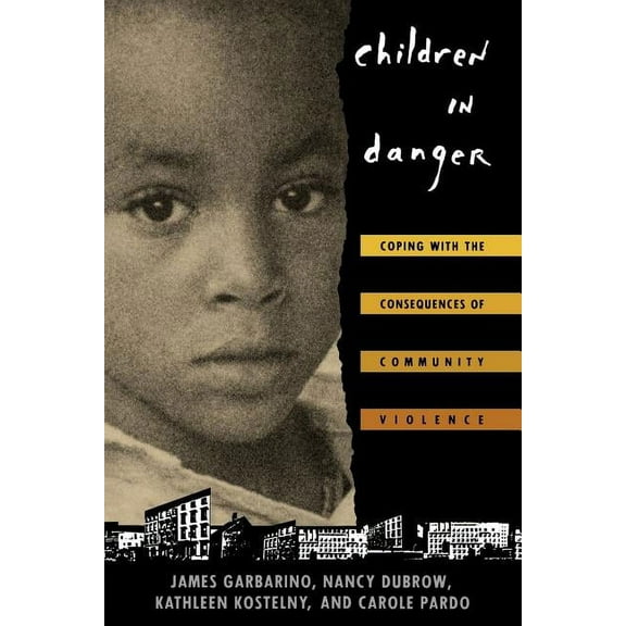 Children in Danger: Coping with the Consequences of Community Violence, (Paperback)