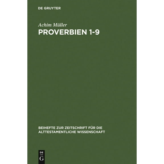 Beihefte Zur Zeitschrift Für die Alttest Proverbien 1-9, Book 291, (Hardcover)
