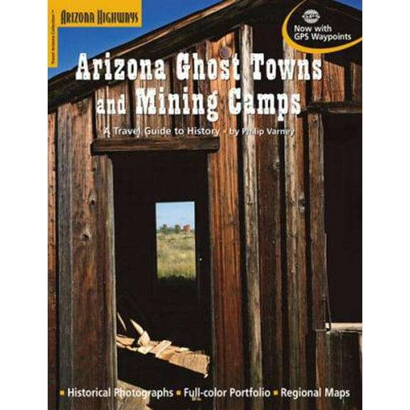 Pre-Owned AZ Ghost Towns and Mining Camps (Paperback) 9781932082463